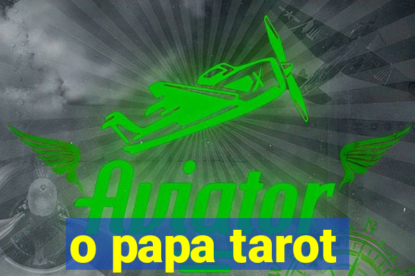 o papa tarot